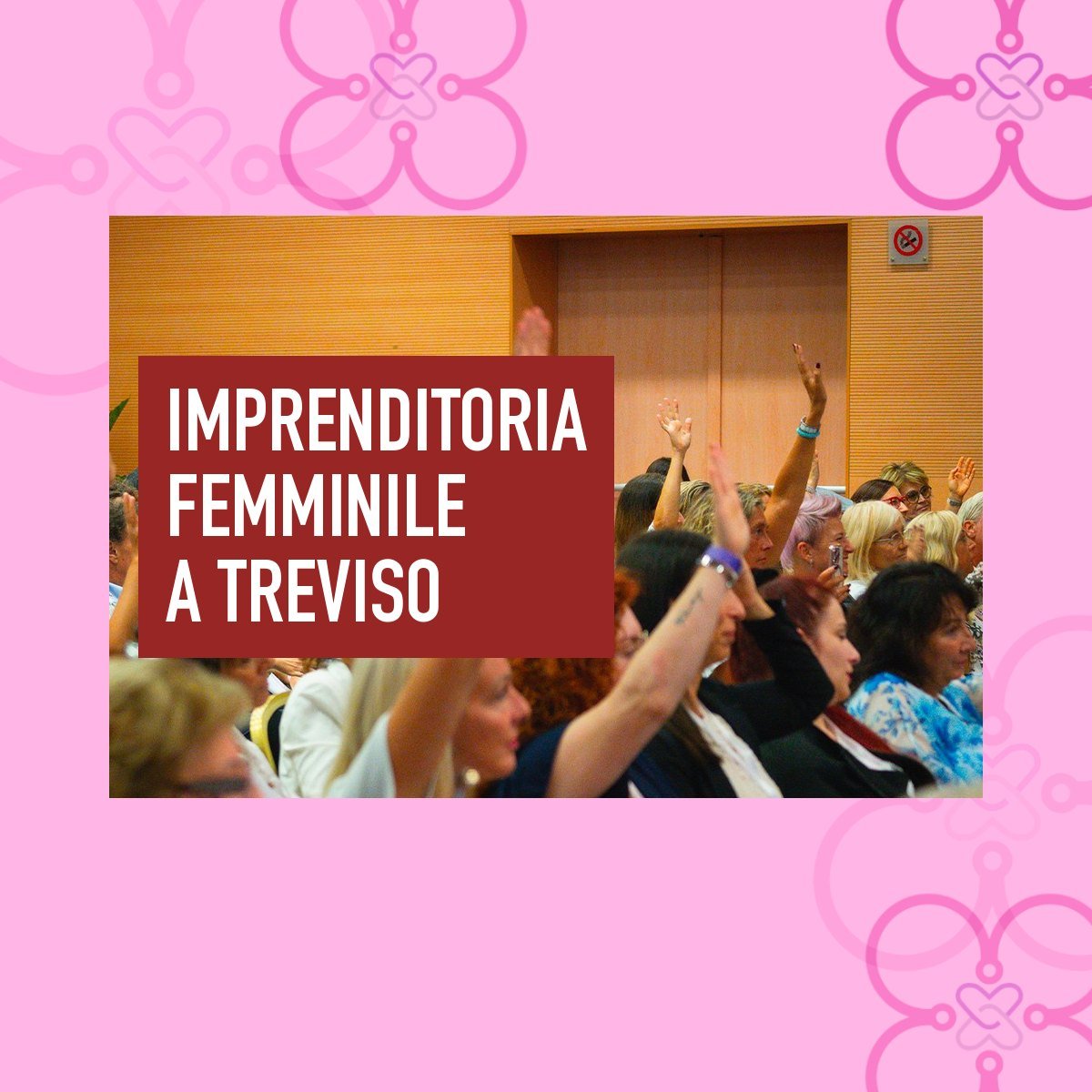 L’imprenditoria femminile a Treviso: verso un futuro economico più equo